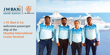 J.M. BAXI & CO.  WELCOMING PASSENGER SHIP AT THE MUMBAI INTERNATIONAL CRUISE TERMINAL